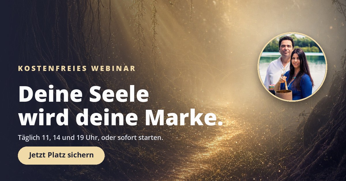 Kostenfreies Webinar: Deine Seele wird deine Marke. Täglich 11, 14 und 19 Uhr, oder sofort starten. Carmen und Gerardo Laempe am See.